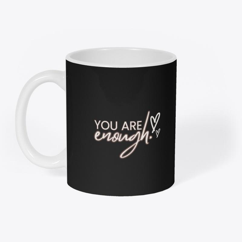 You Are Enough